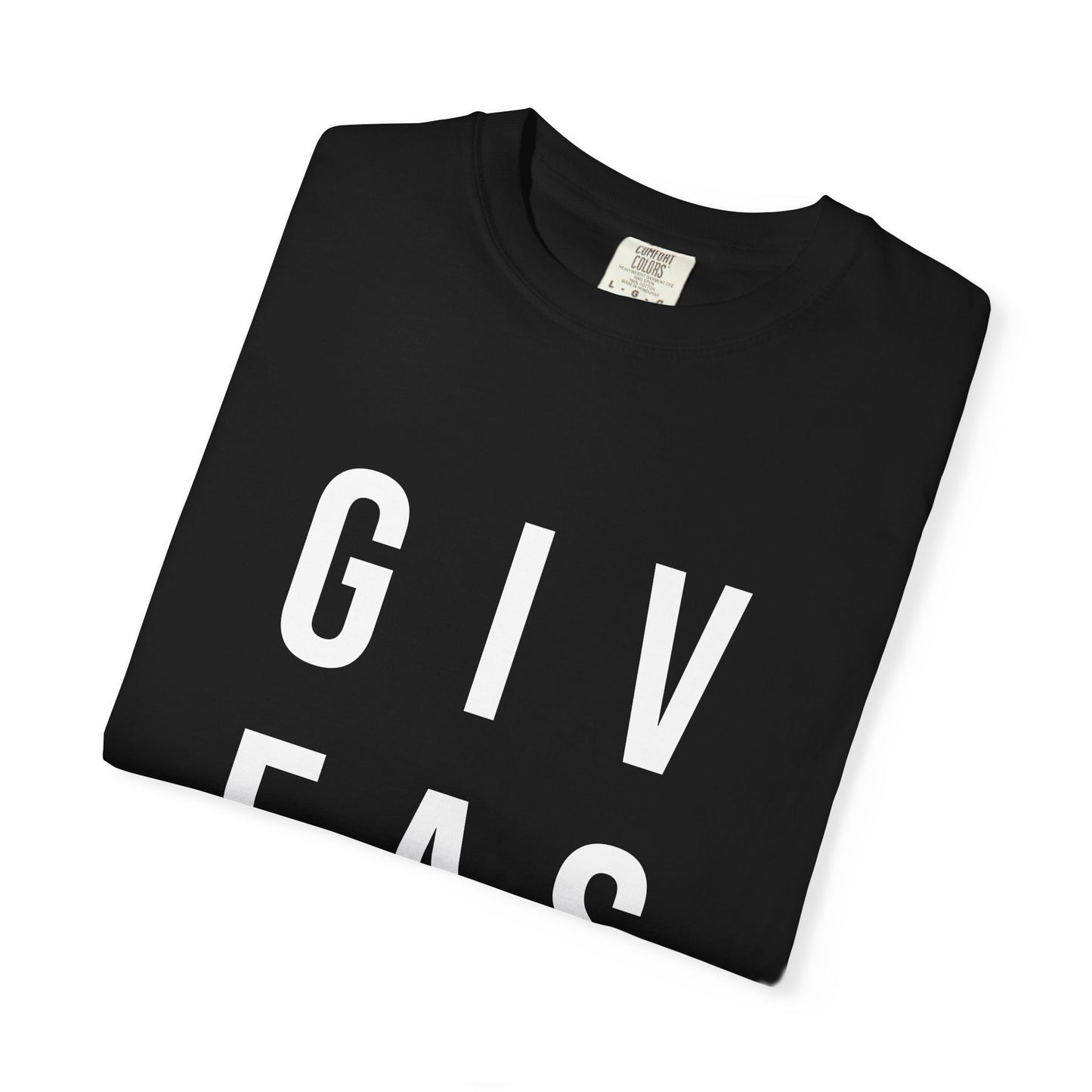 Give A S**t Tee