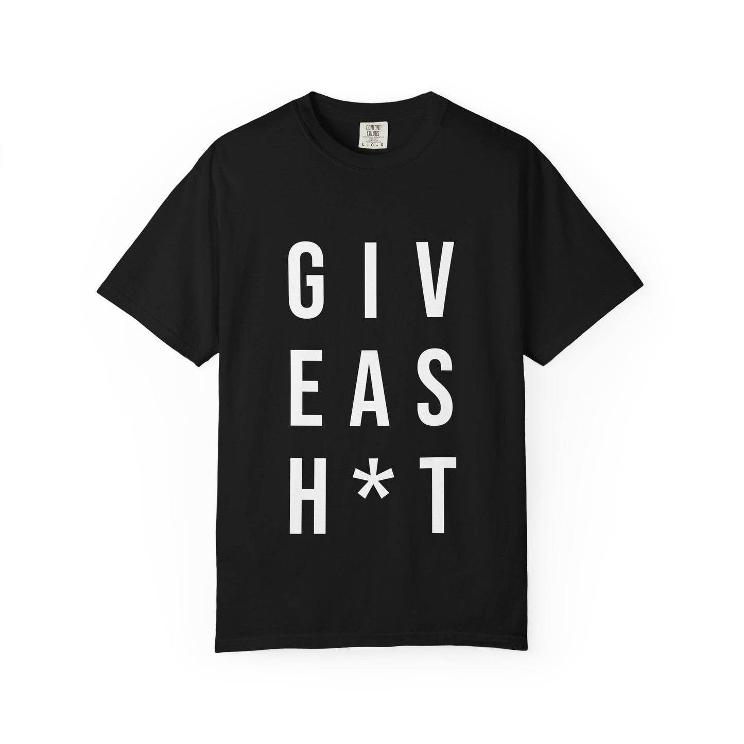 Give A S**t Tee